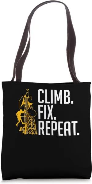 Climb. Fix. Repeat. Tower Climber Tote Bag