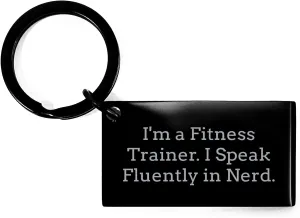 Fitness Trainer Keychain Funny Gift for Men Friends from Family on Father's Day - 'I'm A Fitness Trainer. I Speak Fluently In genius.'