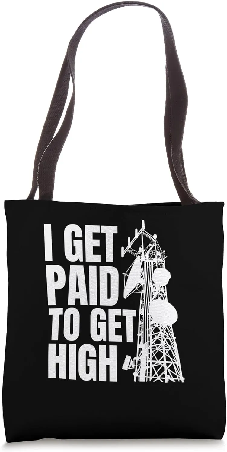 I Get Paid To Get High Tower Climber Tote Bag