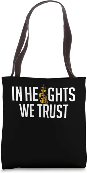 In Heights We Trust Tower Climber Tote Bag