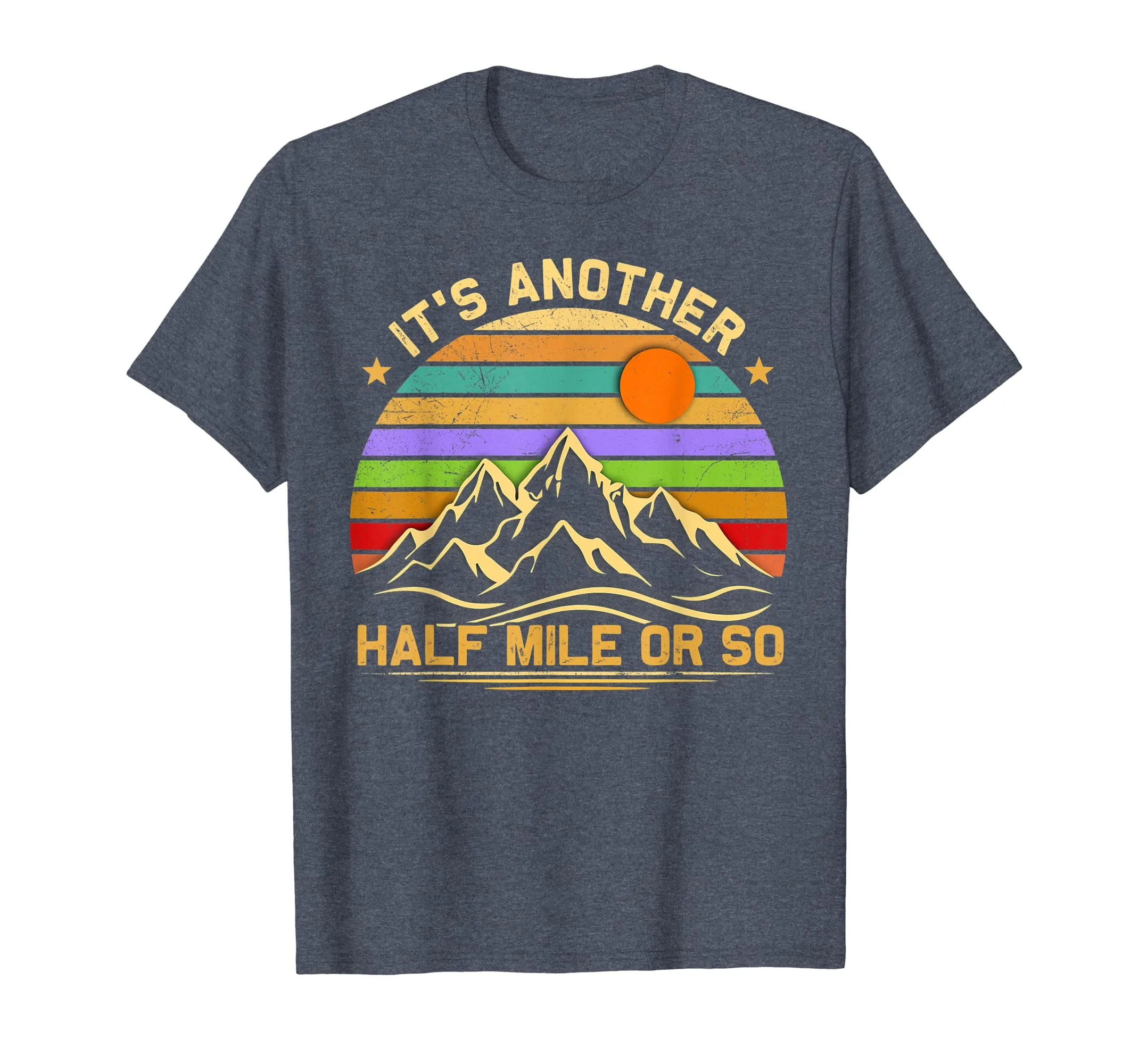 It Is Another Half Mile Or So Retro Vintage Sunset Tshirt