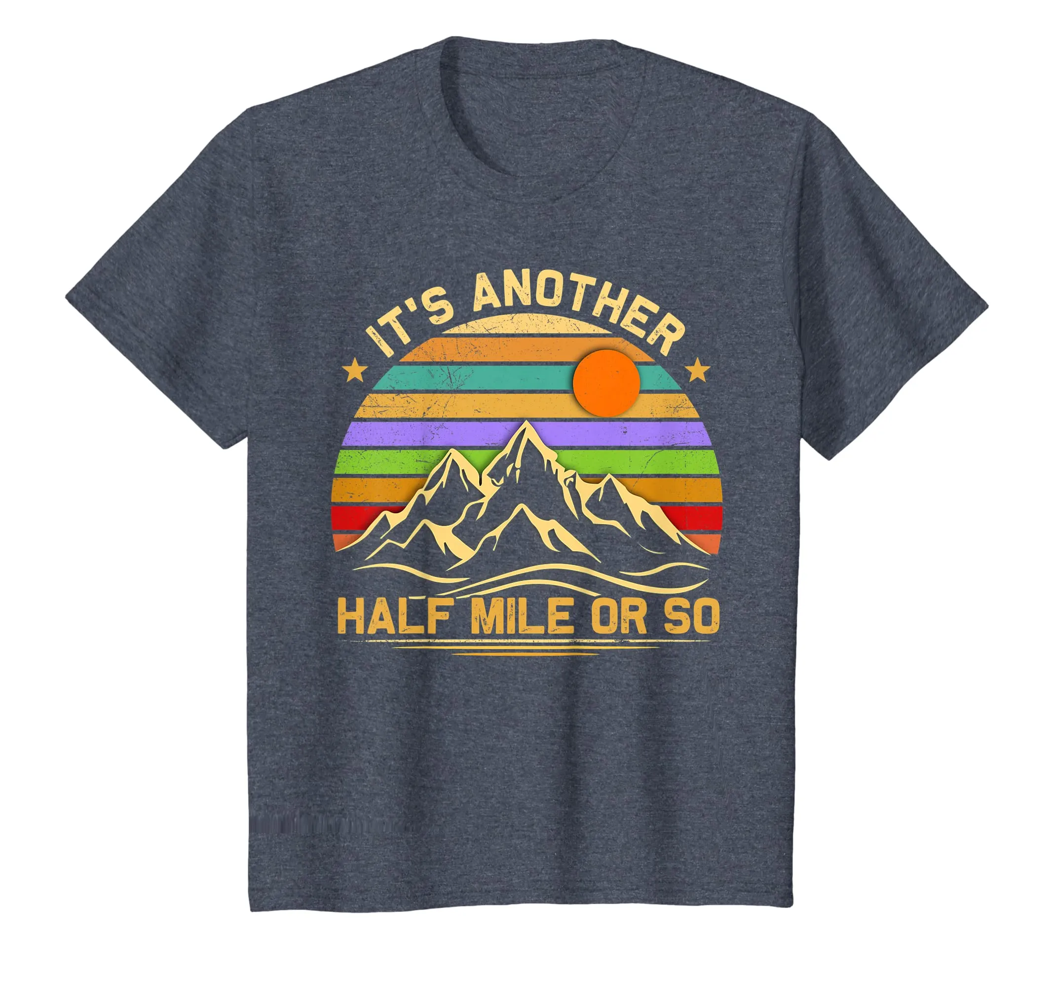 It Is Another Half Mile Or So Retro Vintage Sunset Tshirt