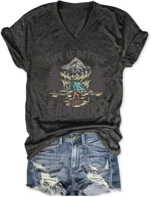 Life is Better by The Campfire V Neck T-Shirt Women Funny Camper Camp Shirt Tent Graphic V Neck Tee Casual Top