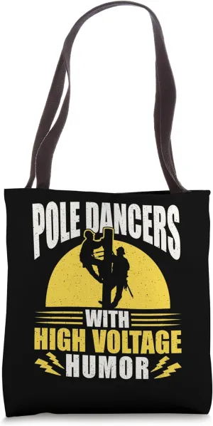 Pole Dancers With High Voltage Humor Tower Climber Tote Bag