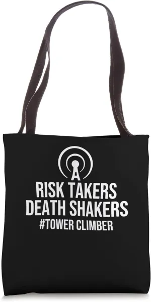 Risk Takers Death Shakers Tower Climber Tote Bag