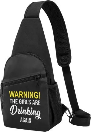 Warning The Girls are Drinking Again Shoulder Bag Adjustable Leisure Travel Crossbody Shoulder Bag Unisex